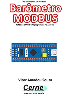 Desenvolvendo um medidor Barômetro MODBUS RS485 no STM32F103 programado no Arduino