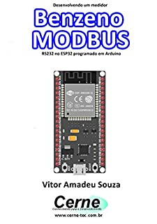 Livro Desenvolvendo um medidor Benzeno MODBUS RS232 no ESP32 programado em Arduino