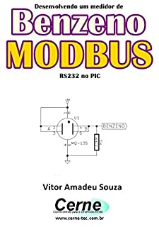 Livro Desenvolvendo um medidor de Benzeno  MODBUS  RS232 no PIC