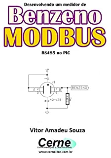 Desenvolvendo um medidor de Benzeno  MODBUS  RS485 no PIC