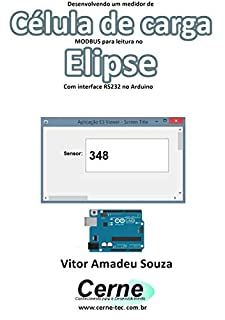 Desenvolvendo um medidor de Célula de carga  MODBUS para leitura no  Elipse Com interface RS232 no Arduino