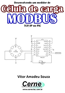 Desenvolvendo um medidor de Célula de carga MODBUS  TCP/IP no PIC