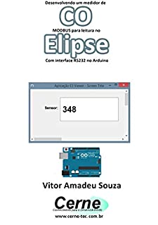 Desenvolvendo um medidor de CO  MODBUS para leitura no  Elipse Com interface RS232 no Arduino