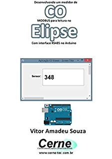 Livro Desenvolvendo um medidor de CO  MODBUS para leitura no  Elipse Com interface RS485 no Arduino
