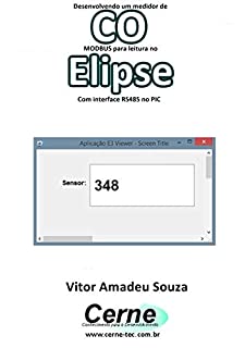 Desenvolvendo um medidor de CO  MODBUS para leitura no  Elipse Com interface RS485 no PIC