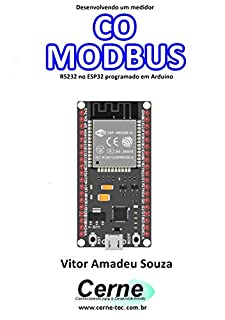 Livro Desenvolvendo um medidor CO MODBUS RS232 no ESP32 programado em Arduino
