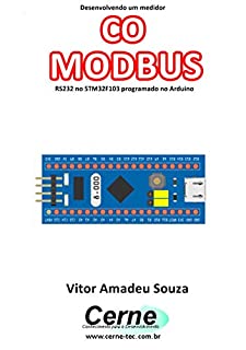 Desenvolvendo um medidor CO MODBUS RS232 no STM32F103 programado no Arduino