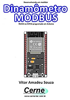 Livro Desenvolvendo um medidor Dinamômetro MODBUS RS232 no ESP32 programado em Arduino