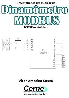 Livro Desenvolvendo um medidor de Dinamômetro MODBUS TCP/IP no Arduino