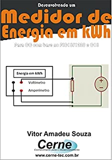 Desenvolvendo um Medidor de Energia em kWh Para CC com base no PIC18F1220 e C18