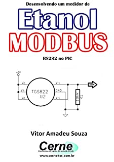 Livro Desenvolvendo um medidor de Etanol MODBUS  RS232 no PIC