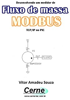 Desenvolvendo um medidor de Fluxo de massa MODBUS  TCP/IP no PIC