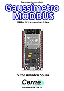 Desenvolvendo um medidor Gaussímetro MODBUS RS232 no ESP32 programado em Arduino