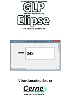 Livro Desenvolvendo um medidor de GLP MODBUS para leitura no  Elipse Com interface RS232 no PIC