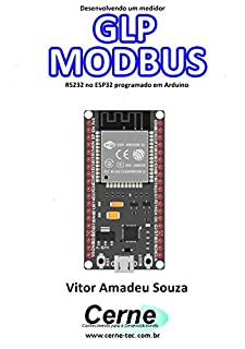 Livro Desenvolvendo um medidor GLP MODBUS RS232 no ESP32 programado em Arduino