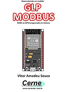 Livro Desenvolvendo um medidor GLP MODBUS RS485 no ESP32 programado em Arduino