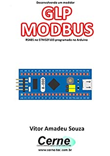 Desenvolvendo um medidor GLP MODBUS RS485 no STM32F103 programado no Arduino