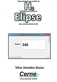 Livro Desenvolvendo um medidor de H2 MODBUS para leitura no  Elipse Com interface RS232 no PIC
