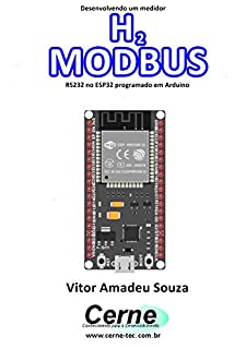 Livro Desenvolvendo um medidor H2 MODBUS RS232 no ESP32 programado em Arduino