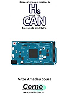 Desenvolvendo um medidor de H2 para a rede CAN Programado em Arduino