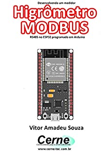 Livro Desenvolvendo um medidor Higrômetro MODBUS RS485 no ESP32 programado em Arduino