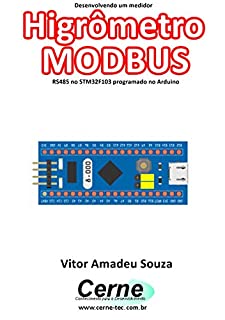 Desenvolvendo um medidor Higrômetro MODBUS RS485 no STM32F103 programado no Arduino