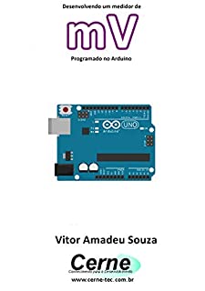 Livro Desenvolvendo um medidor de mV Programado no Arduino