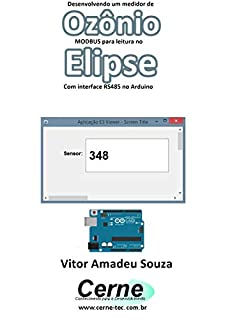 Livro Desenvolvendo um medidor de Ozônio MODBUS para leitura no  Elipse Com interface RS485 no Arduino