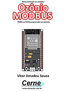 Livro Desenvolvendo um medidor Ozônio MODBUS RS485 no ESP32 programado em Arduino