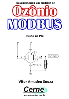 Desenvolvendo um medidor de Ozônio  MODBUS  RS485 no PIC