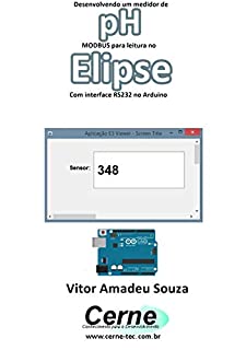 Livro Desenvolvendo um medidor de pH MODBUS para leitura no  Elipse Com interface RS232 no Arduino