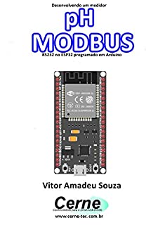 Desenvolvendo um medidor pH MODBUS RS232 no ESP32 programado em Arduino