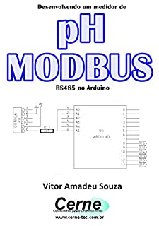 Desenvolvendo um medidor de pH  MODBUS RS485 no Arduino