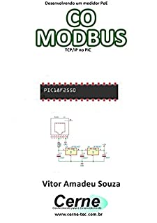 Desenvolvendo um medidor PoE  CO MODBUS  TCP/IP no PIC