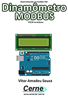 Desenvolvendo um medidor PoE Dinamômetro MODBUS TCP/IP no Arduino