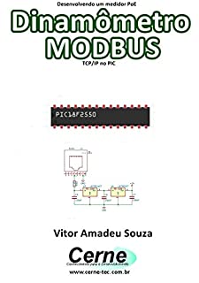 Desenvolvendo um medidor PoE Dinamômetro MODBUS  TCP/IP no PIC