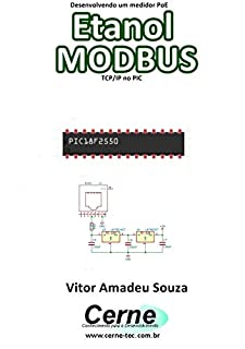Desenvolvendo um medidor PoE  Etanol MODBUS  TCP/IP no PIC