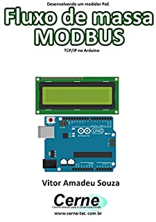 Desenvolvendo um medidor PoE Fluxo de massa  MODBUS  TCP/IP no Arduino
