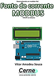 Desenvolvendo um medidor PoE Fonte de corrente MODBUS TCP/IP no Arduino