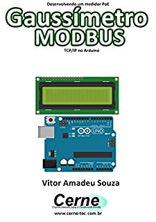 Desenvolvendo um medidor PoE Gaussímetro MODBUS  TCP/IP no Arduino