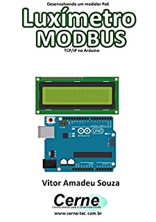 Desenvolvendo um medidor PoE Luxímetro MODBUS  TCP/IP no Arduino