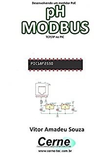 Desenvolvendo um medidor PoE pH MODBUS  TCP/IP no PIC
