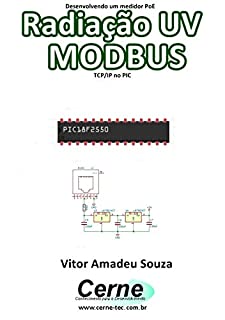 Desenvolvendo um medidor PoE Radiação UV MODBUS  TCP/IP no PIC