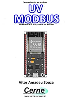 Desenvolvendo um medidor UV MODBUS RS232 no ESP32 programado em Arduino