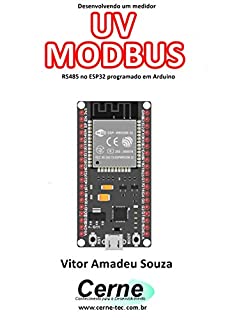 Livro Desenvolvendo um medidor UV MODBUS RS485 no ESP32 programado em Arduino