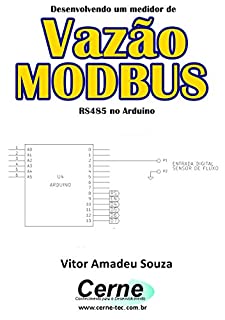 Desenvolvendo um medidor de Vazão MODBUS RS485 no Arduino