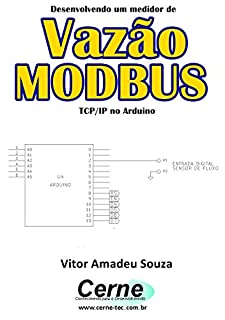Livro Desenvolvendo um medidor de Vazão MODBUS  TCP/IP no Arduino