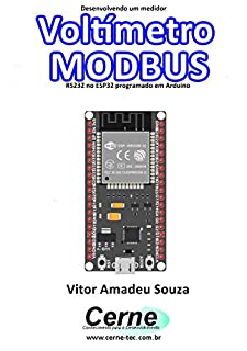 Desenvolvendo um medidor Voltímetro MODBUS RS232 no ESP32 programado em Arduino