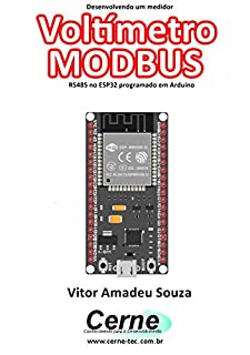 Livro Desenvolvendo um medidor Voltímetro MODBUS RS485 no ESP32 programado em Arduino
