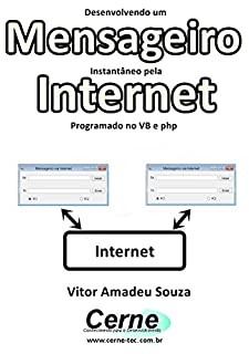 Livro Desenvolvendo um Mensageiro Instantâneo pela Internet Programado no VB e php